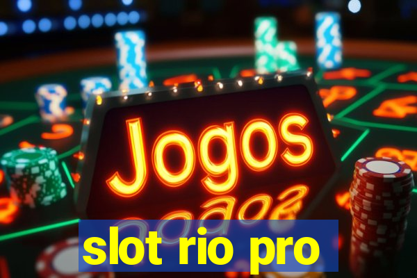 slot rio pro